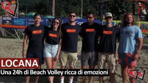 LOCANA – Una 24h di beach volley ricca di emozioni (FOTO E VIDEO)