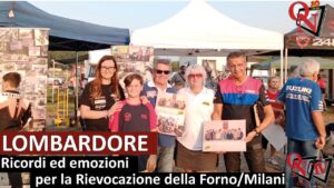 LOMBARDORE – Ricordi ed emozioni per la Rievocazione della Forno/Milani (FOTO E VIDEO)
