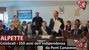 ALPETTE – Celebrati i 250 anni dell’indipendenza da Pont Canavese (FOTO E VIDEO)
