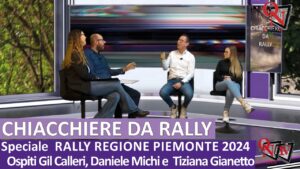 CHIACCHIERE DA RALLY – Il Rally Regione Piemonte raccontato dai protagonisti (VIDEO)