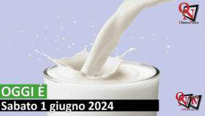 OGGI È – 1 giugno  Giornata mondiale del latte (VIDEO)
