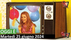 OGGI È – 25 giugno  Color TV Day (VIDEO)