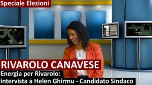 RIVAROLO CANAVESE – Elezioni: Intervista ad Helen Ghirmu, candidata Sindaco della lista “Energia per Rivarolo” (VIDEO)