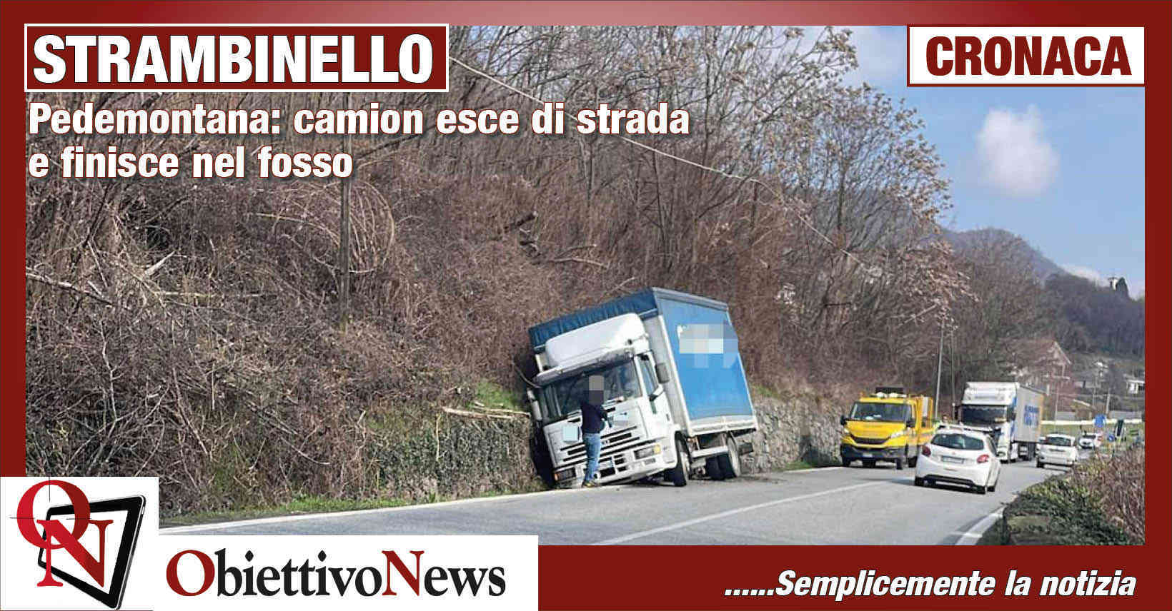 STRAMBINELLO – Pedemontana: camion esce di strada e finisce nel fosso